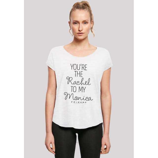 F4NT4STIC T-Shirt »Long Cut T-Shirt FRIENDS Youre The Rachel To My Monica«,  Print online