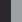 grau + schwarz